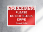 No parking please do not block drive parking sign