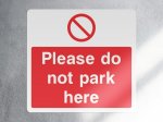 Please do not park here safety sign